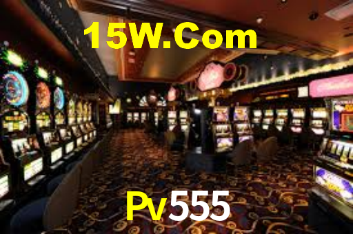 Pv555 Bet